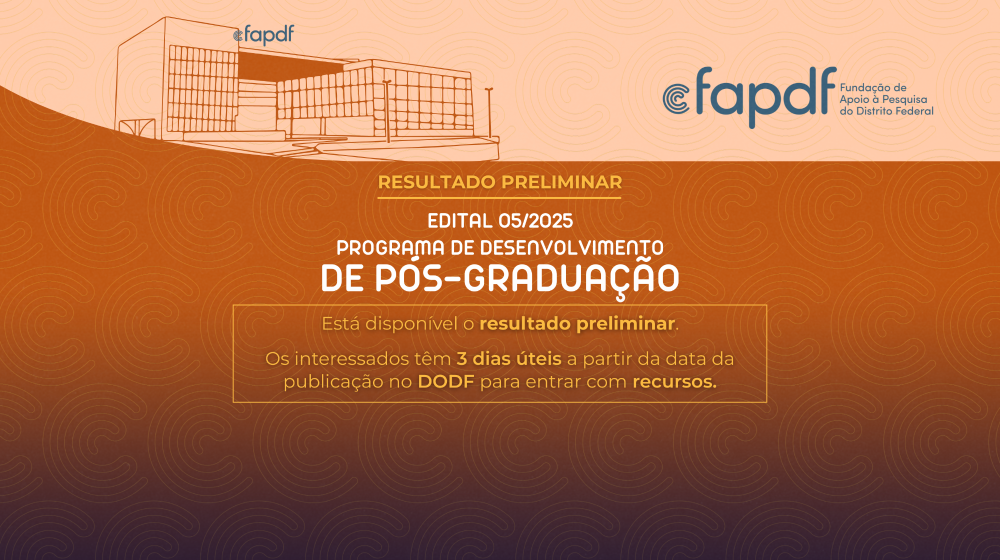 Capa da notícia: FAPDF divulga resultado preliminar do Edital de Pós-Graduação